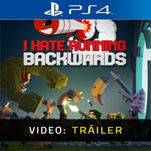 I Hate Running Backwards PS4 - Tráiler