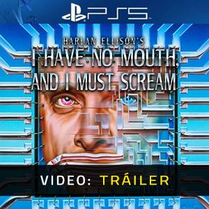 I Have No Mouth, and I Must Scream PS5 - Tráiler de Video