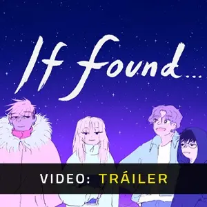 If Found - Tráiler