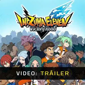 INAZUMA ELEVEN: Victory Road - Tráiler en Vídeo