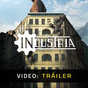 INDUSTRIA Video Tráiler del Juego