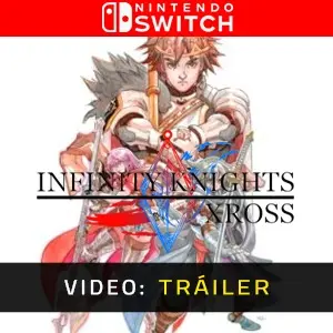 Infinity Knights: Xross Nintendo Switch - Tráiler
