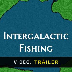 Intergalactic Fishing - Tráiler del Vídeo
