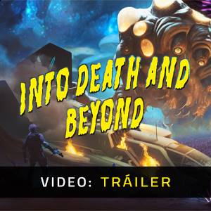 Into Death And Beyond – Tráiler