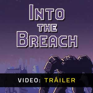 Into the Breach Video dela campaña