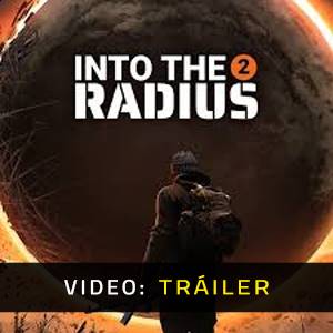 Into the Radius 2 Tráiler en Vídeo