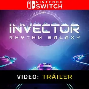 Invector Rhythm Galaxy Nintendo Switch Tráiler de Vídeo