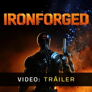 Ironforged - Tráiler