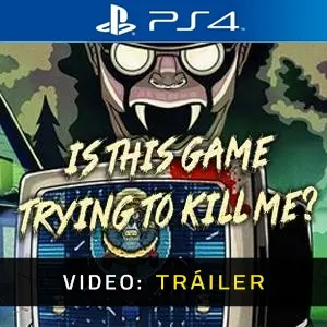 Is this Game Trying to Kill Me? PS4 - Video Tráiler