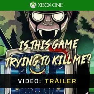 Is this Game Trying to Kill Me? Xbox One - Video Tráiler