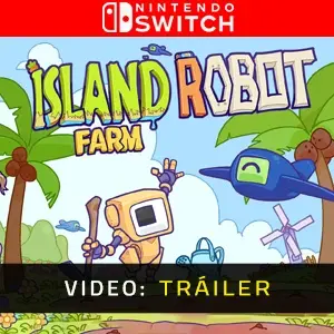 Island Robot Farm Nintendo Switch - Tráiler del Vídeo
