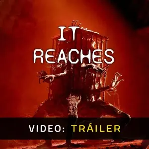 It Reaches – Tráiler