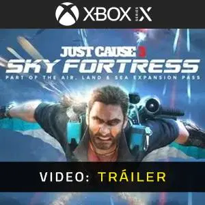 Just Cause 3: Sky Fortress Pack Xbox Series - Tráiler