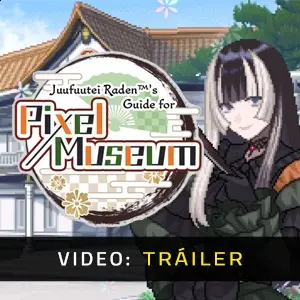 Juufuutei Raden’s Guide for Pixel Museum - Tráiler de Video
