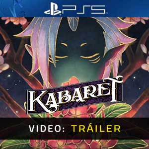 Kabaret PS5- Tráiler en Vídeo