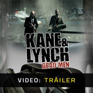 Kane and Lynch Dead Men - Tráiler