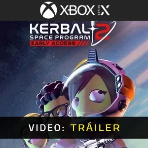 Kerbal Space Program 2 Xbox Series- Tráiler