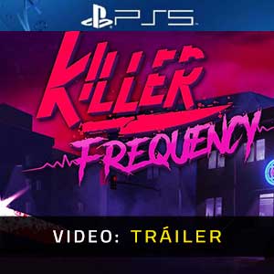 Killer Frequency PS5- Tráiler en Vídeo