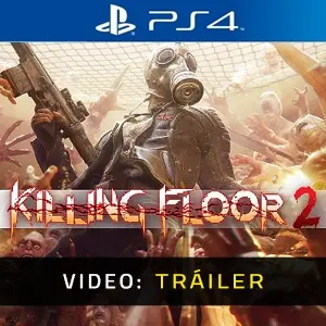 Killing Floor 2 PS4 Tráiler de vídeo