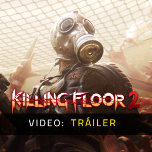 Killing Floor 2 Tráiler de vídeo