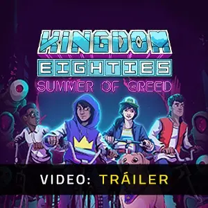 Kingdom Eighties Summer of Greed Tráiler de video