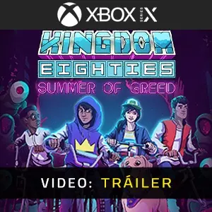 Kingdom Eighties Summer of Greed Tráiler de video