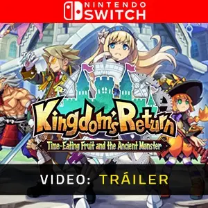 Kingdom's Return Time Eating Fruit and the Ancient Monster Nintendo Switch - Tráiler