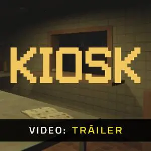 Kiosk - Tráiler del Juego