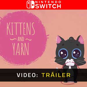 Kittens and Yarn Nintendo Switch- Tráiler