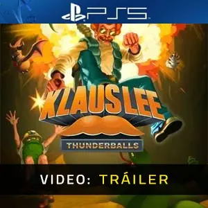 Klaus Lee - Thunderballs PS5 - Tráiler