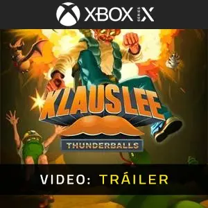 Klaus Lee - Thunderballs Xbox Series - Tráiler