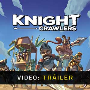Knight Crawlers - Tráiler en Vídeo