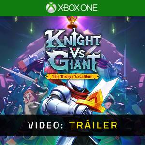 Knight vs Giant: The Broken Excalibur Xbox One - Tráiler