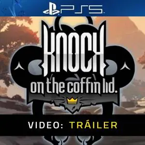 Knock on the Coffin Lid PS5 Tráiler en Vídeo