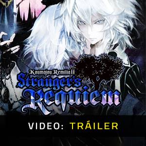 Koumajou Remilia 2 Stranger’s Requiem - Tráiler del Videojuego