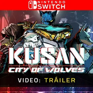 Kusan City of Wolves Nintendo Switch - Tráiler
