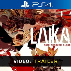 Laika Aged Through Blood Ps4- Tráiler
