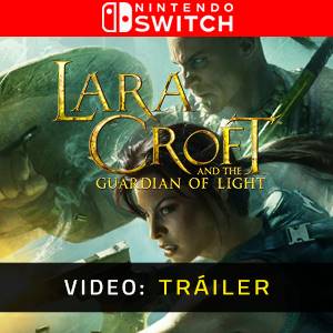 Lara Croft and the Guardian of Light Nintendo Switch - Tráiler