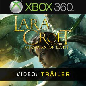 Lara Croft and the Guardian of Light Xbox 360 - Tráiler