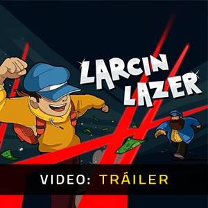 Larcin Lazer - Tráiler de Video