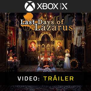 Last Days of Lazarus - Tráiler en Vídeo