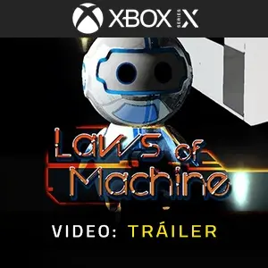 Laws of Machine Xbox Series - Video Tráiler