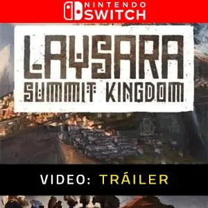 Laysara: Summit Kingdom Nintendo Switch - Tráiler de Video