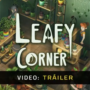 Leafy Corner - Tráiler