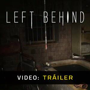 Left Behind Tráiler del juego