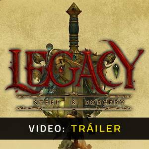 Legacy Steel & Sorcery - Tráiler de Video