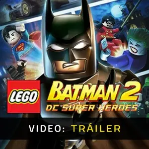 LEGO Batman 2: DC Super Heroes - Tráiler