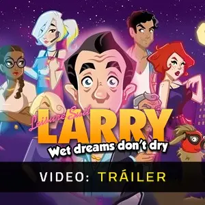 Leisure Suit Larry Wet Dreams Don't Dry – Tráiler de vídeo