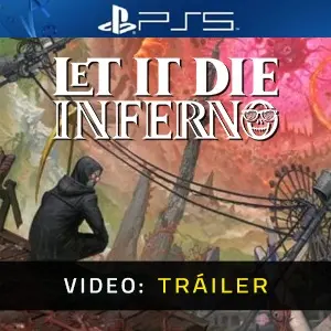 LET IT DIE: INFERNO PS5 - Tráiler del Vídeo