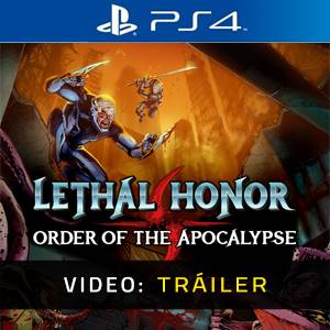 Lethal Honor Order of the Apocalypse Tráiler del Juego